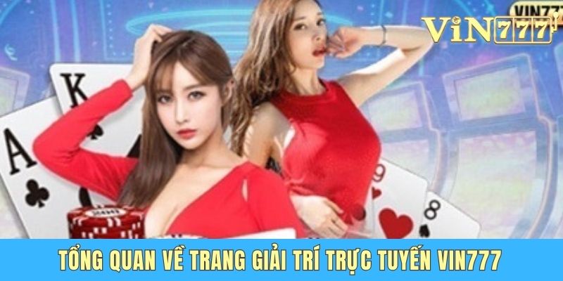 Vin 777 Review Mới Nhất - Đánh Giá Mới Và Chi Tiết Năm 2025 Tổng quan về trang giải trí trực tuyến Vin777
