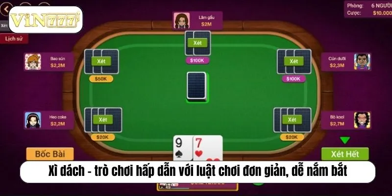 Xì dách – trò chơi hấp dẫn với luật chơi đơn giản, dễ nắm bắt